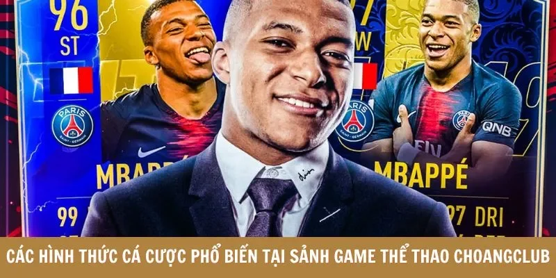 Các hình thức cá cược phổ biến tại sảnh game thể thao Choangclub