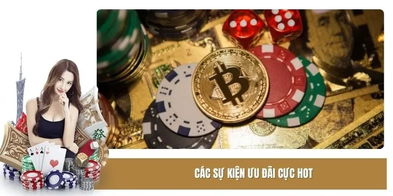 Các sự kiện ưu đãi cực hot