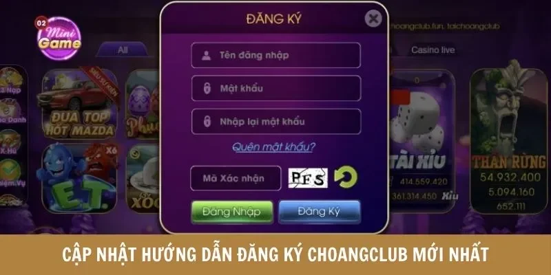 Cập nhật hướng dẫn Đăng ký Choangclub mới nhất